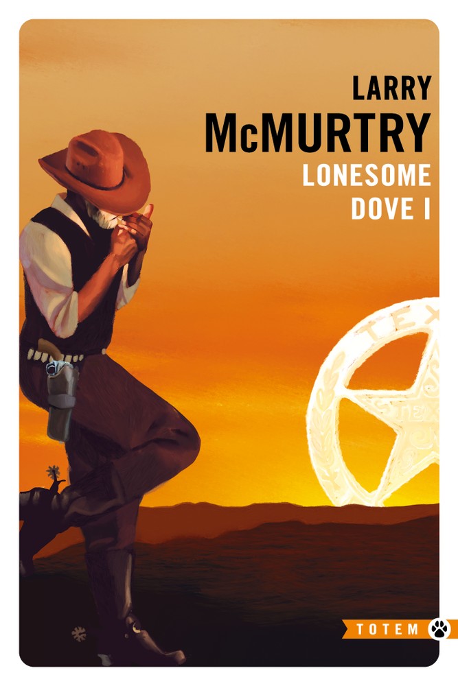 <strong>Lonesome Dove tome 1</strong> de Larry McMurphy<br /><em>Édition du Totem</em>